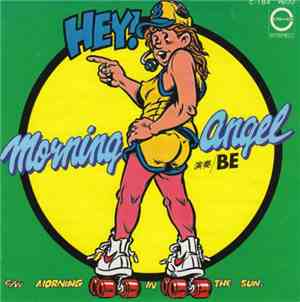 Be  - Morning Angel / Morning In The Sun