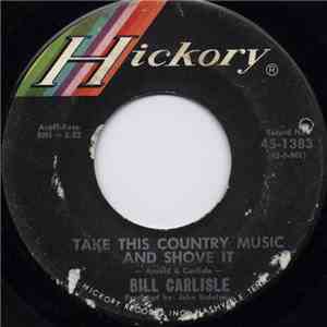 Bill Carlisle - Take This Country Music And Shove It / No Help Wanted
