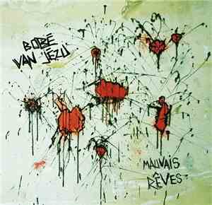 Bobé van Jézu - Mauvais Rêves