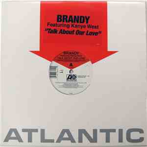 Brandy  Featuring Kanye West - Talk About Our Love
