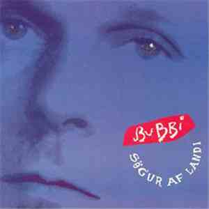 Bubbi - Sögur Af Landi