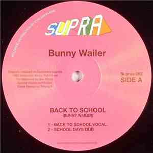 Bunny Wailer / Supra Allstars - Back To School / School Is Out