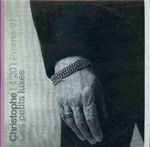 Christophe - Ces Petits Luxes