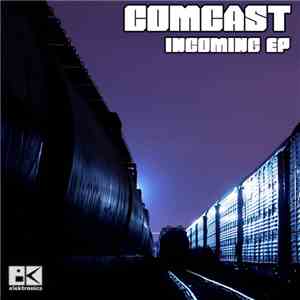 Comcast - Incoming EP