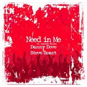 Danny Dove & Steve Smart ft. Amanda Wilson - Need In Me