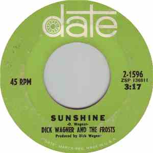 Dick Wagner And The Frosts - Sunshine / Little Girl