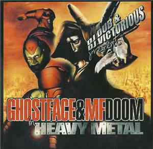 DJ Dub  & DJ Victorious Present Ghostface & MF Doom - Heavy Metal