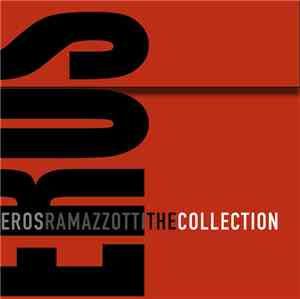 Eros Ramazzotti - The Collection