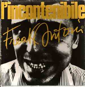 Freak Antoni - L'incontenibile Freak Antoni