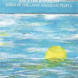 José & Emilio Barroso - Songs Of The Latin American People