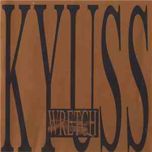 Kyuss - Wretch
