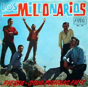 Los Millonarios  - Fiesta / Solo Piensas En Ti