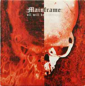 Mainframe  - All Will Be Destroyed