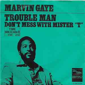 Marvin Gaye - Trouble Man / Don't Mess With Mister 
