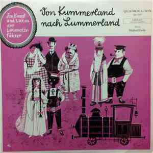 Michael Ende - Jim Knopf Und Lukas Der Lokomotivführer - Von Kummerland Nach Lummerland