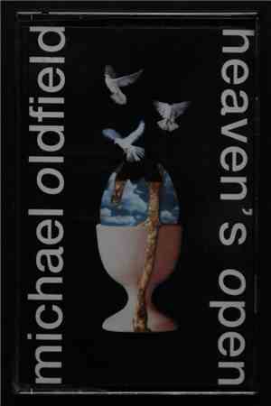 Michael Oldfield - Heaven's Open