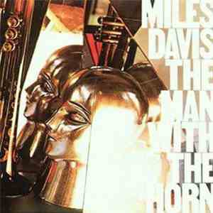 Miles Davis - The Man With The Horn