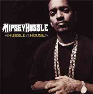 Nipsey Hussle - Hussle In The House