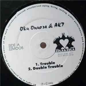 Oku Onuora & AK7 - Trouble / (Heathen) Let Wi Go
