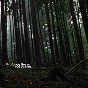 Profondo Rosso  - 400 Arbres
