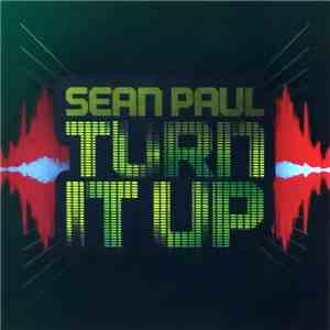 Sean Paul - Turn It Up