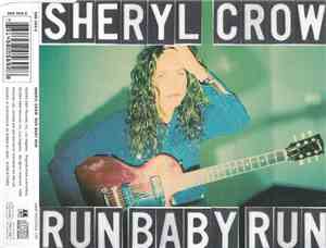 Sheryl Crow - Run Baby Run