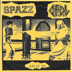 Spazz / C.F.D.L. - Spazz / C.F.D.L.