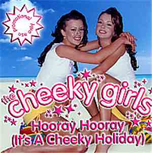 The Cheeky Girls - Hooray Hooray (It's A Cheeky Holiday)