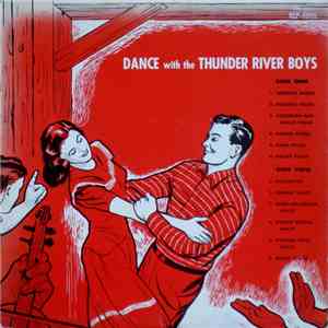 The Thunder River Boys - Dance With The Thunder River Boys