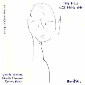 This Heat - Face Hand Shy - Rarities