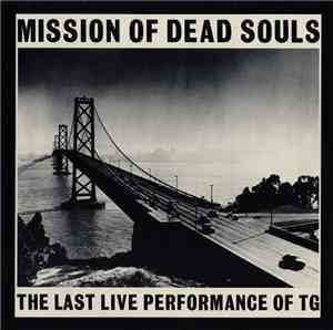 Throbbing Gristle - Mission Of Dead Souls