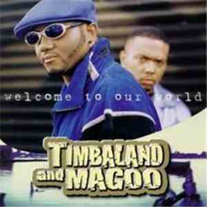 Timbaland & Magoo - Welcome To Our World