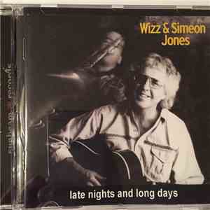 Wizz & Simeon Jones - Late Nights And Long Days