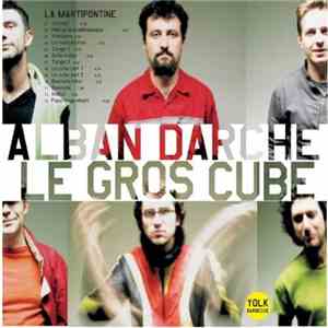 Alban Darche, Le Gros Cube - La Martipontine