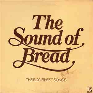 Bread - The Sound Of Bread - Their 20 Finest Songs