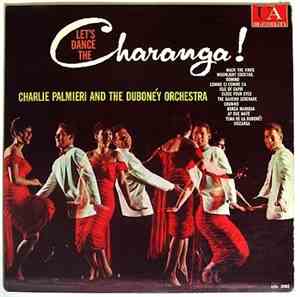 Charlie Palmieri - Let's Dance The Charanga