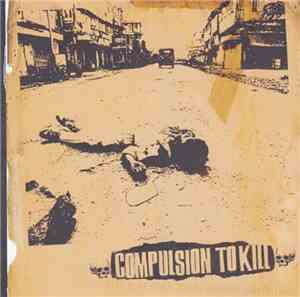 Compulsion To Kill / Needful Things - Your Restriction Means Nothing! / Nee ...
