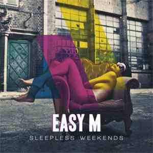 Easy M - Sleepless Weekends Ep