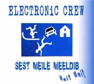 Electronic Crew - Sest Meile Meeldib