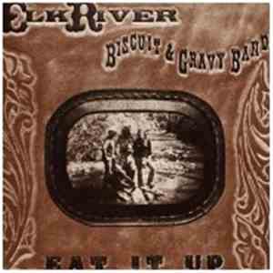 Elk River Biscuit And Gravy Band - Eat It Up