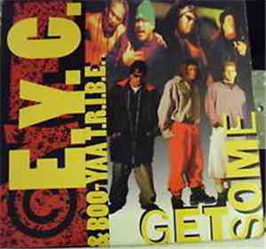 E.Y.C. & Boo-Yaa T.R.I.B.E. - Get Some