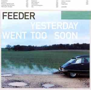 Feeder - Yesterday Went Too Soon