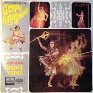 Gopi Krishna - Kathak: The Art Of Gopi Krishna