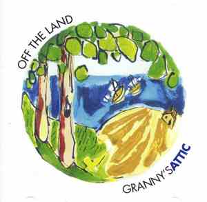 Granny's Attic - Off The Land