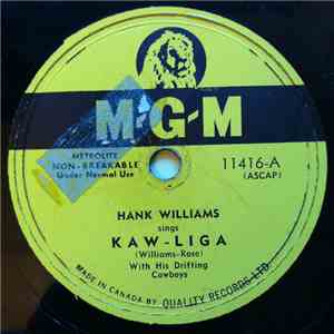 Hank Williams With His Drifting Cowboys - Kaw-liga / Your Cheatin' Heart