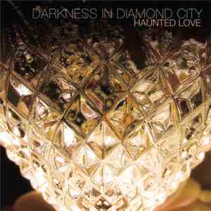 Haunted Love - Darkness In Diamond City EP