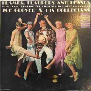 Joe Glover And His Collegians - Flames, Flappers And Flasks (Roaring the Tw ...