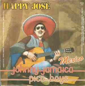 Johnny Jamaica + Pico Boys - Happy José