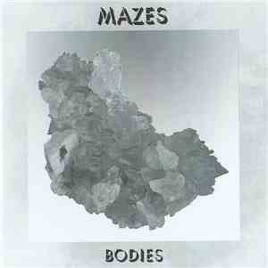 Mazes - Bodies