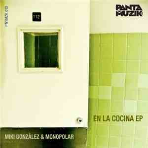 Miki González & Monopolar - En La Cocina EP
